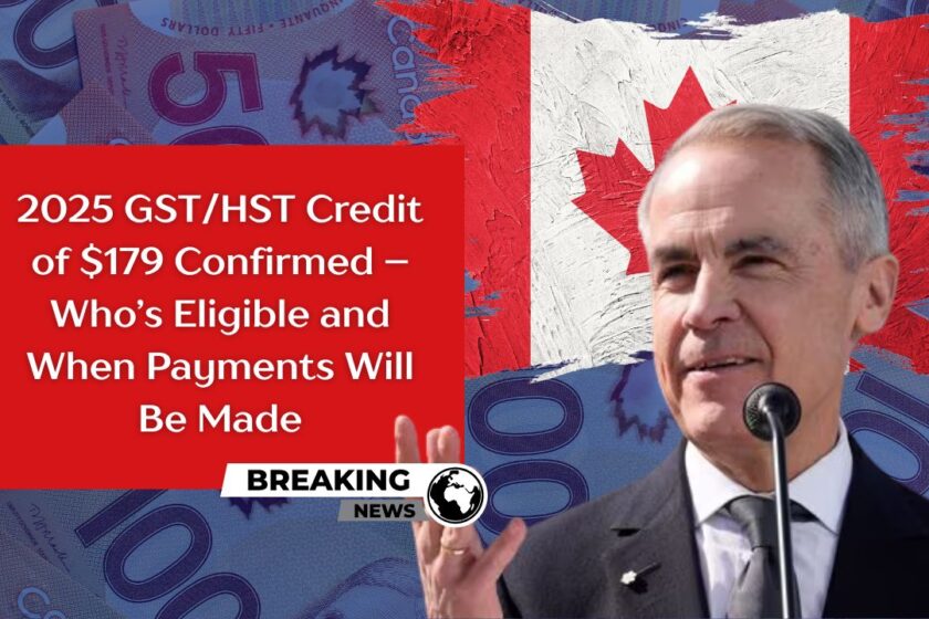 2025 GST/HST Credit of $179 Confirmed – Who’s Eligible and When Payments Will Be Made