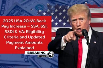 2025 USA 20.6% Back Pay Increase – SSA, SSI, SSDI & VA Eligibility Criteria and Updated Payment Amounts Explained