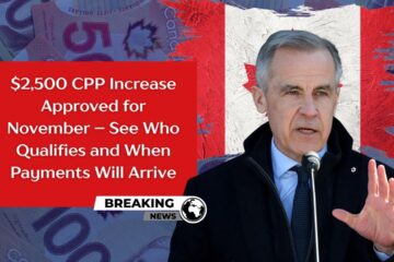 $2,500 CPP Increase Approved for November – See Who Qualifies and When Payments Will Arrive
