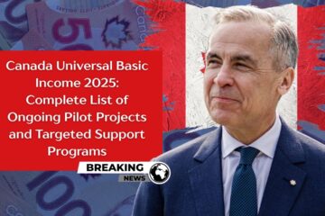 Canada Universal Basic Income 2025 Complete List of Ongoing Pilot Projects and Targeted Support Programs